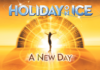 HOLIDAY ON ICE – Neubeginn mit spektakulärer Eis-Show „A NEW DAY“ in der ÖVB-Arena © HOLIDAY ON ICE